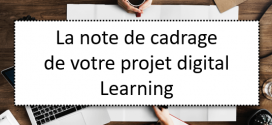 Les éléments essentiels d’une note de cadrage #digitallearning